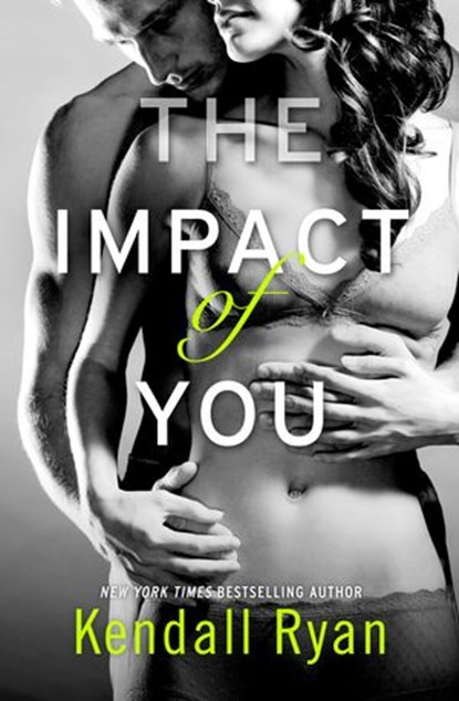 The Impact of You, Kendall Ryan - Ebook - 9780008134075