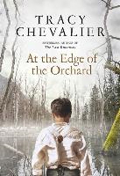 Chevalier, T: At the Edge of the Orchard, CHEVALIER,  Tracy - Paperback - 9780008135294