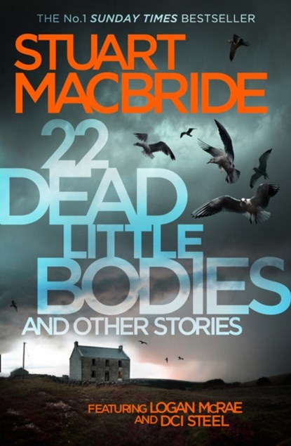 22 Dead Little Bodies and Other Stories, Stuart MacBride - Paperback - 9780008141769