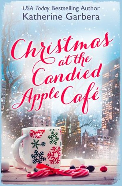 Christmas at the Candied Apple Café, Katherine Garbera - Ebook - 9780008142537