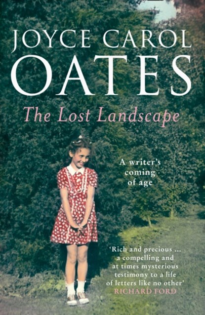 The Lost Landscape, Joyce Carol Oates - Paperback - 9780008146610