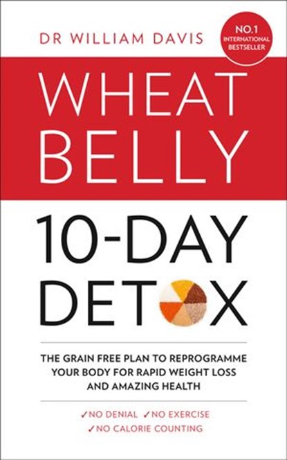 The Wheat Belly 10-Day Detox, Dr William Davis - Ebook - 9780008146788