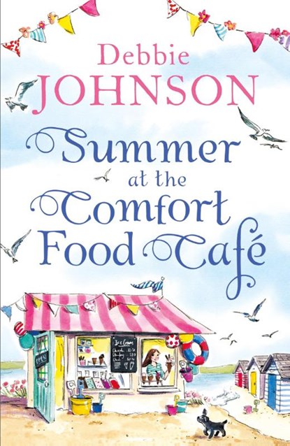 Summer at the Comfort Food Cafe, Debbie Johnson - Paperback - 9780008150259