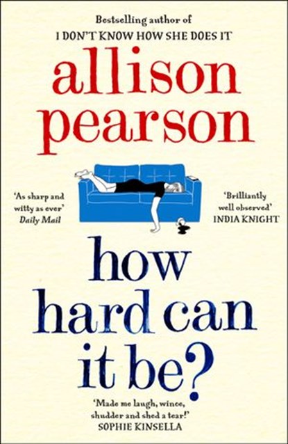 How Hard Can It Be?, Allison Pearson - Ebook - 9780008150549