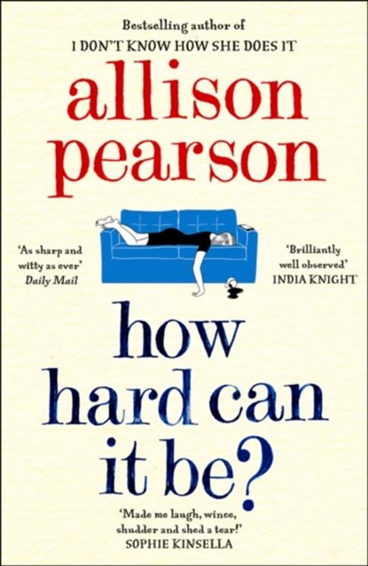 How Hard Can It Be?, Allison Pearson - Paperback - 9780008150556