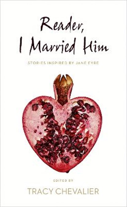 Reader, I Married Him, Tracy Chevalier - Gebonden - 9780008150570