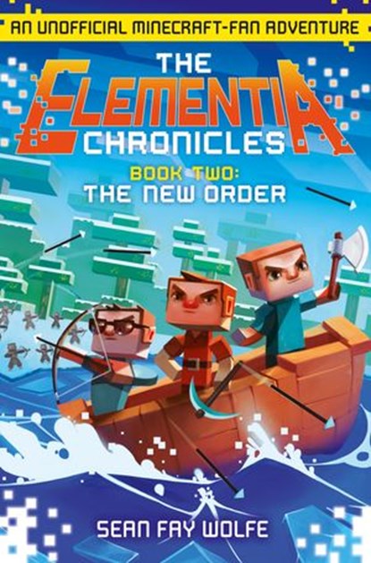 The New Order (The Elementia Chronicles, Book 2), Sean Fay Wolfe - Ebook - 9780008152840