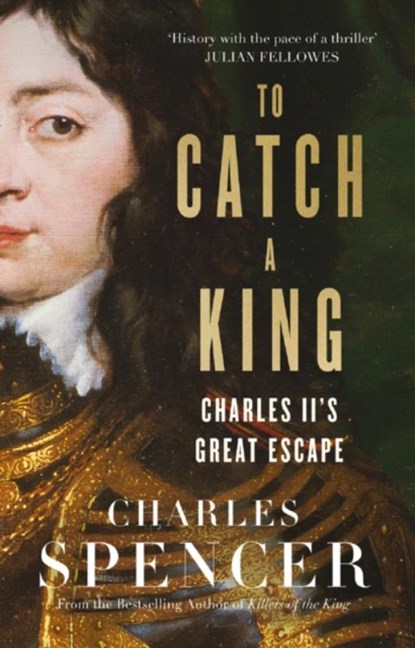 To Catch A King, Charles Spencer - Paperback - 9780008153663