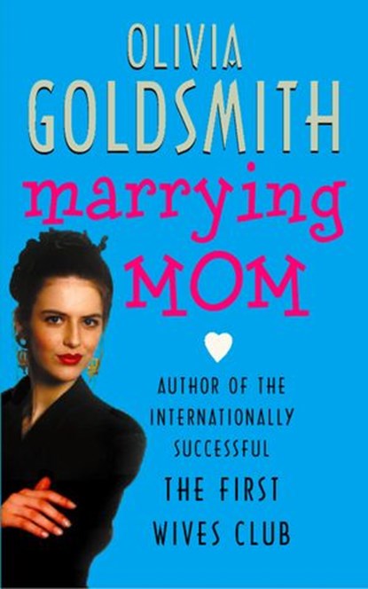 Marrying Mom, Olivia Goldsmith - Ebook - 9780008154059