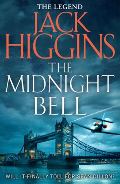 The Midnight Bell (Sean Dillon Series, Book 22), Jack Higgins - Ebook - 9780008160296