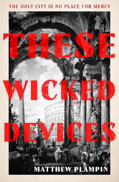 These Wicked Devices, Matthew Plampin - Gebonden - 9780008163662