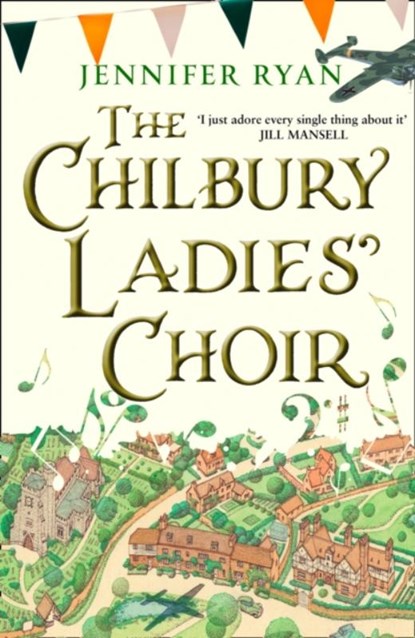 The Chilbury Ladies’ Choir, Jennifer Ryan - Paperback - 9780008163730