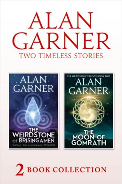 The Weirdstone of Brisingamen and The Moon of Gomrath, Alan Garner - Ebook - 9780008164386