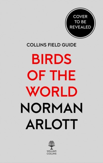 Collins Birds of the World, Norman Arlott ; Ber van Perlo ; Jorge R. Rodriguez Mata ; Gustavo Carrizo - Gebonden - 9780008173999