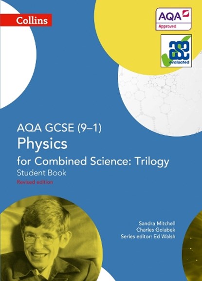 AQA GCSE Physics for Combined Science: Trilogy 9-1 Student Book, Sandra Mitchell ; Charles Golabek - Paperback - 9780008175061