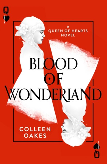 Blood of Wonderland, Colleen Oakes - Paperback - 9780008175429