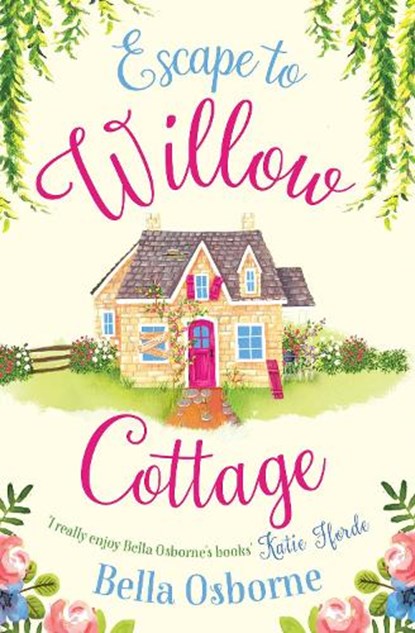 Escape to Willow Cottage, Bella Osborne - Paperback - 9780008181024
