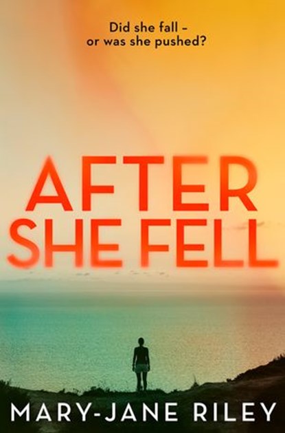 After She Fell (Alex Devlin, Book 2), Mary-Jane Riley - Ebook - 9780008181093