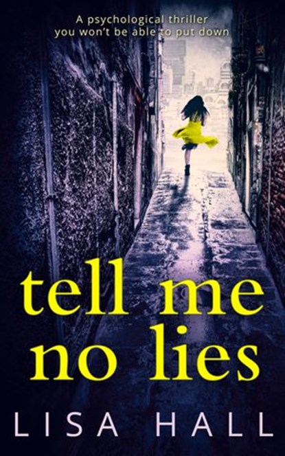 Tell Me No Lies: A gripping psychological thriller with a twist you won't see coming, Lisa Hall - Ebook - 9780008181208