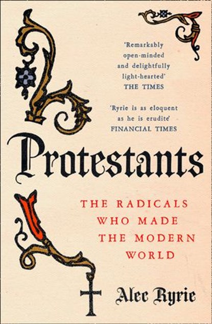 Protestants, Alec Ryrie - Ebook - 9780008182137