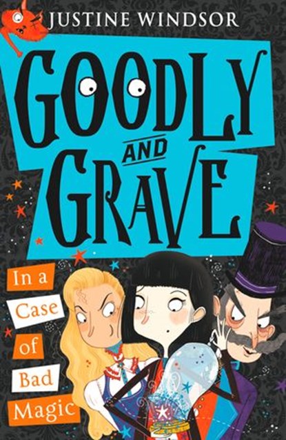 Goodly and Grave in a Case of Bad Magic (Goodly and Grave, Book 3), Justine Windsor - Ebook - 9780008183608