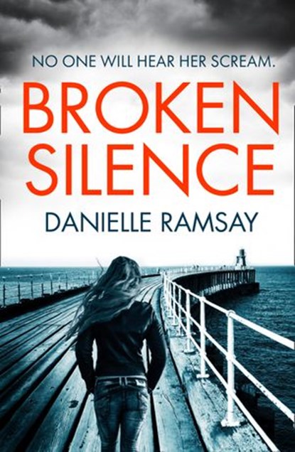 Broken Silence, Danielle Ramsay - Ebook - 9780008185275