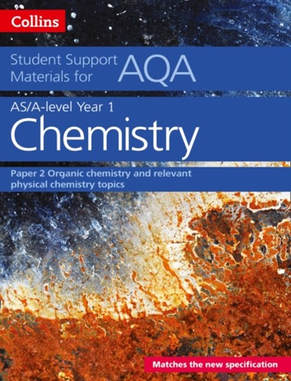 AQA A Level Chemistry Year 1 & AS Paper 2, Colin Chambers ; Stephen Whittleton ; Geoffrey Hallas ; Andrew Maczek ; David Nicholls ; Rob Symonds - Paperback - 9780008189495