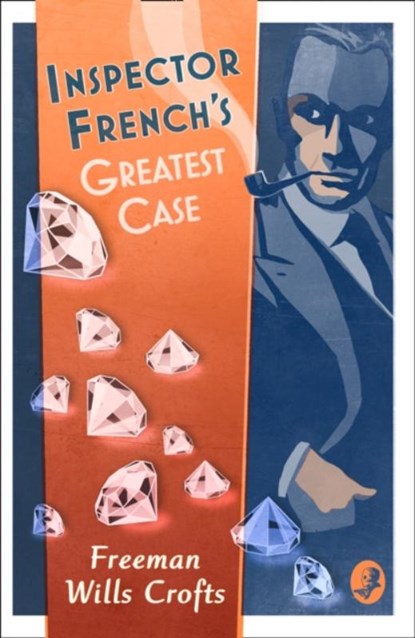Inspector French’s Greatest Case, Freeman Wills Crofts - Paperback - 9780008190583