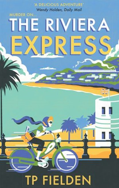 The Riviera Express, TP Fielden - Ebook - 9780008193690