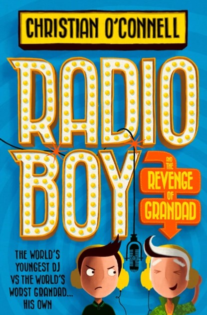 Radio Boy and the Revenge of Grandad, Christian Oâ€™Connell - Paperback - 9780008200596