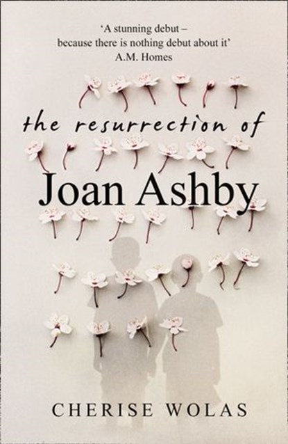 The Resurrection of Joan Ashby, Cherise Wolas - Ebook - 9780008201166