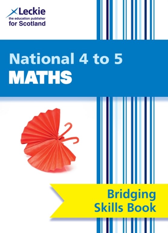 National 4 to 5 Maths Bridging Skills Book