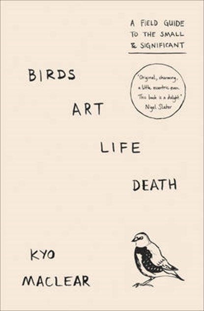 Birds Art Life Death, Kyo Maclear - Gebonden - 9780008209285