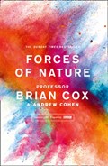 Forces of Nature | Cox, Professor Brian ; Cohen, Andrew | 