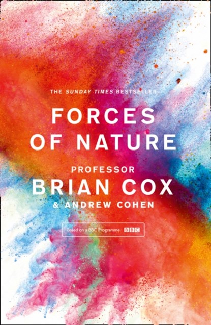 Forces of Nature, Professor Brian Cox ; Andrew Cohen - Paperback - 9780008210038