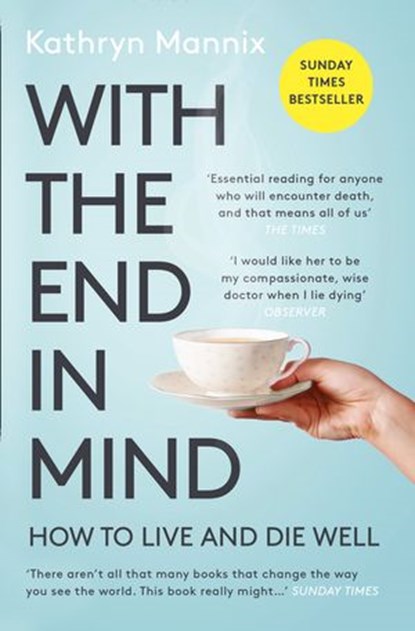 With the End in Mind, Kathryn Mannix - Ebook - 9780008210892