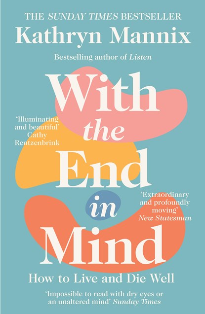 With the End in Mind, Kathryn Mannix - Paperback - 9780008210915