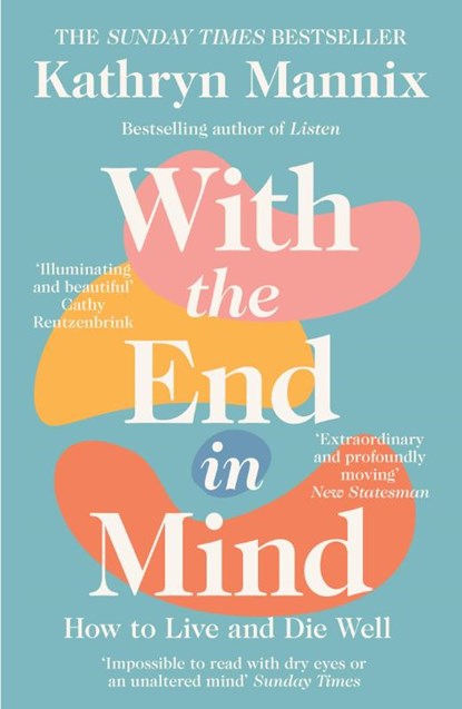 With the End in Mind, Kathryn Mannix - Paperback - 9780008210915