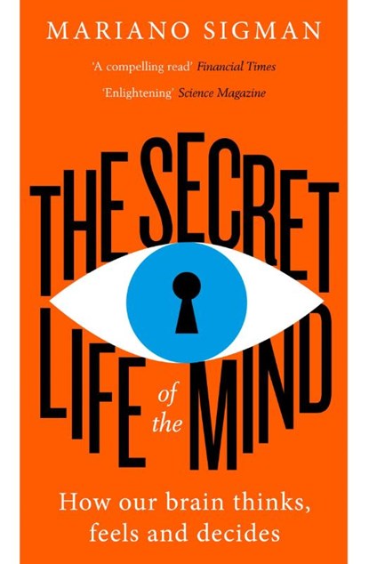 The Secret Life of the Mind, Mariano Sigman - Paperback - 9780008210953