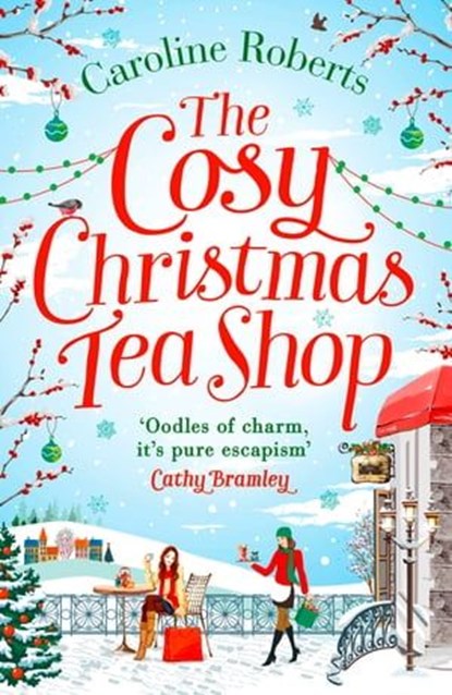 The Cosy Christmas Teashop, Caroline Roberts - Ebook - 9780008212674
