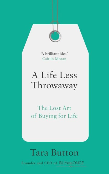 A Life Less Throwaway, Tara Button - Paperback - 9780008217716
