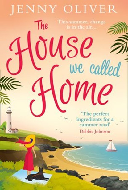 The House We Called Home, Jenny Oliver - Ebook - 9780008217990
