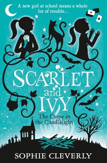 The Curse in the Candlelight: A Scarlet and Ivy Mystery, Sophie Cleverly - Ebook - 9780008218270