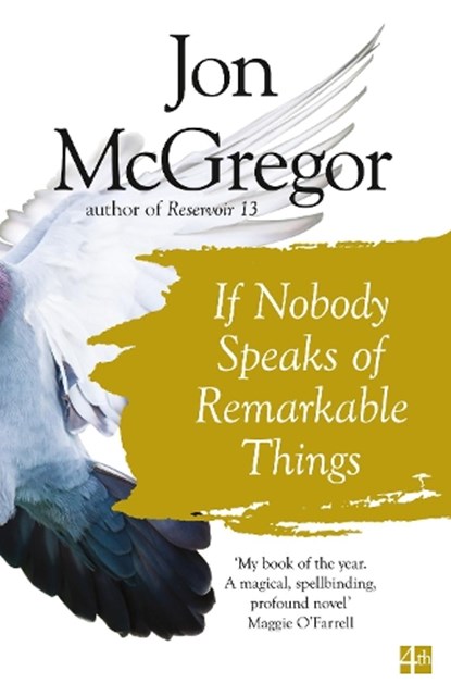 If Nobody Speaks of Remarkable Things, Jon McGregor - Paperback - 9780008218690