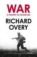 War: A History in 100 Battles | Richard Overy | 