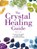 The Crystal Healing Guide, Simon Lilly - Paperback - 9780008221799