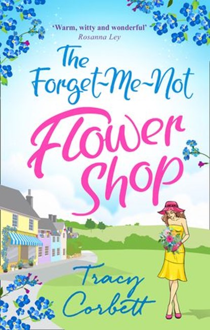The Forget-Me-Not Flower Shop, Tracy Corbett - Ebook - 9780008221928