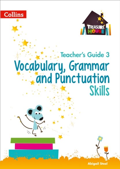 Vocabulary, Grammar and Punctuation Skills Teacher's Guide 3, Abigail Steel - Paperback - 9780008222987