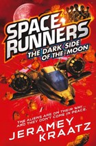 The Dark Side of the Moon (Space Runners, Book 2) | Jeramey Kraatz | 