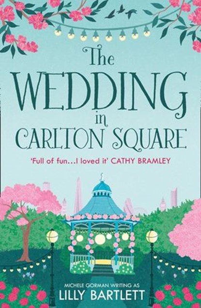 The Wedding in Carlton Square (The Carlton Square Series, Book 1), Lilly Bartlett ; Michele Gorman - Ebook - 9780008226572